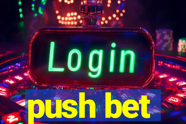 push bet